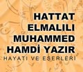 Hattat Muhammed Hamdi Yazır Hayatı ve Eserleri Kitabı - Dr. Necmi Atik